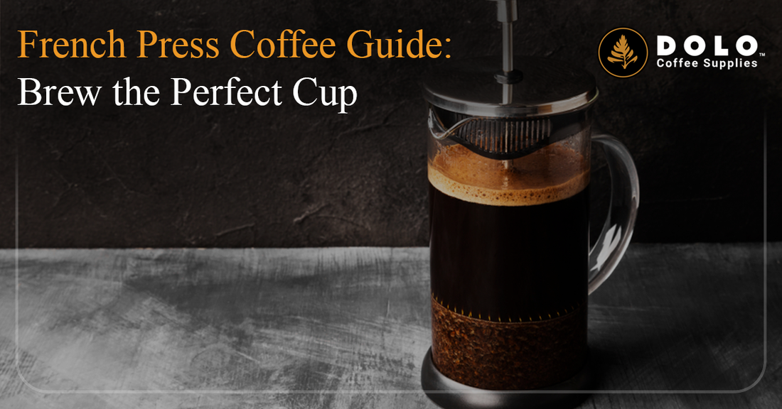 French Press Coffee Guide: Brew the Perfect Cup