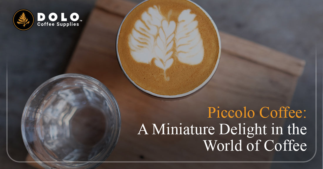 Piccolo Coffee: A Miniature Delight in the World of Coffee