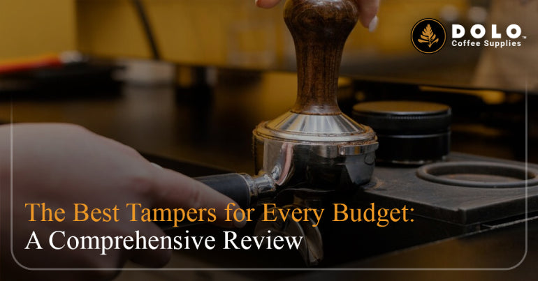 The Best Tampers for Every Budget: A Comprehensive Review
